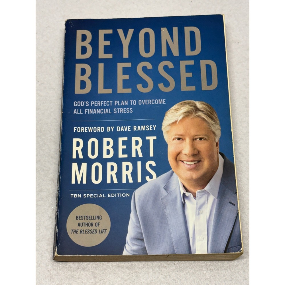 Beyond Blessed Robert Morris TBN Special Edition Dave Ramsey Foreword Paperback